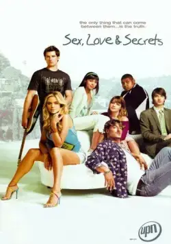 Секс, любовь и секреты / Sex, Love & Secrets (2005) cериал скачать через торрет бесплатно в хорошем качестве
