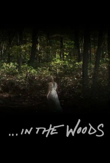 В лесах / In the Woods (2013) cериал скачать через торрет бесплатно в хорошем качестве