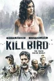 Пташка / Kill Bird (2019) фильм скачать через торрет бесплатно в хорошем качестве