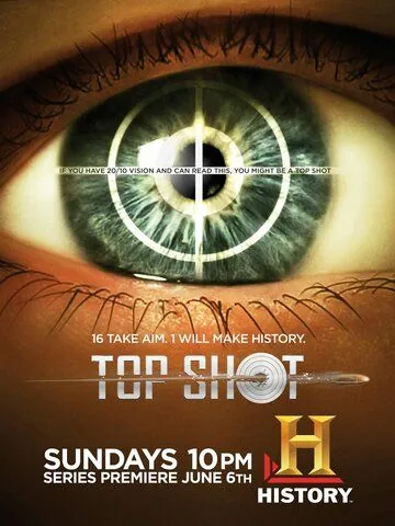 Лучший стрелок / Top Shot (2010) cериал скачать через торрет бесплатно в хорошем качестве