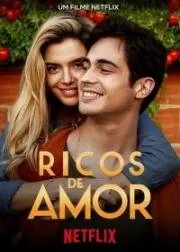 Влюблённый богач / Ricos de Amor (2020) фильм скачать через торрет бесплатно в хорошем качестве