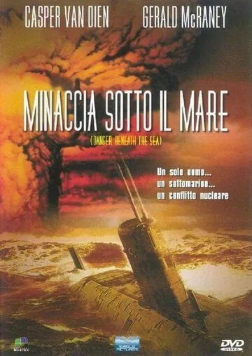 Опасность из глубины / Danger Beneath the Sea (2001) фильм скачать через торрет бесплатно в хорошем качестве