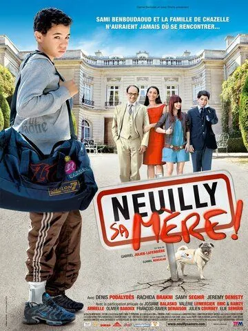 Нёйи, ее мать! / Neuilly sa mère! (2009) фильм скачать через торрет бесплатно в хорошем качестве