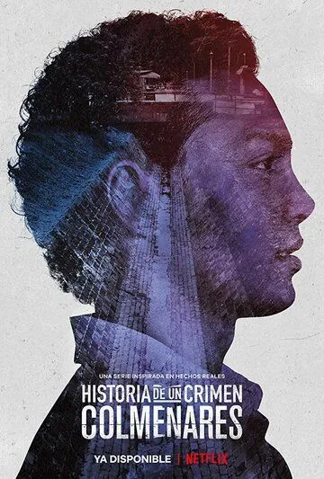 Дневники преступности: Кольменарес / Historia de un crimen: Colmenares (2019) cериал скачать через торрет бесплатно в хорошем качестве
