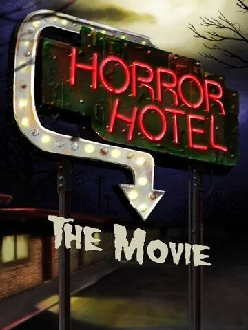Отель ужасов / Horror Hotel the Movie (2016) фильм скачать через торрет бесплатно в хорошем качестве