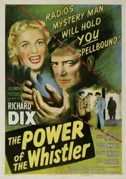 Сила Свистуна / The Power of the Whistler (1945) фильм скачать через торрет бесплатно в хорошем качестве