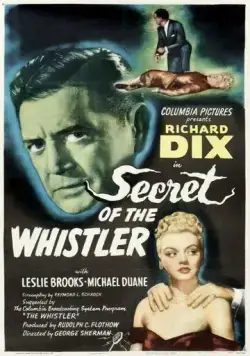 Секрет Свистуна / Secret of the Whistler (1946) фильм скачать через торрет бесплатно в хорошем качестве