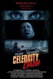 Одержимая знаменитостью / Celebrity Crush (2019) фильм скачать через торрет бесплатно в хорошем качестве