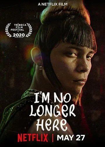 Меня здесь больше нет / Ya no estoy aqui (2019) фильм скачать через торрет бесплатно в хорошем качестве