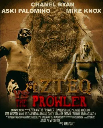 Ацтек против Бродяги / Azteq vs the Prowler (2017) фильм скачать через торрет бесплатно в хорошем качестве