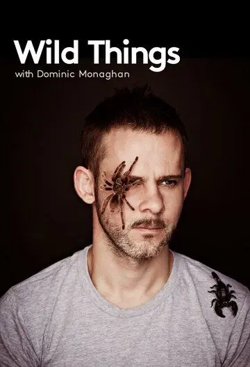 Доминик Монаган и дикие существа / Wild Things with Dominic Monaghan (2012) cериал скачать через торрет бесплатно в хорошем качестве