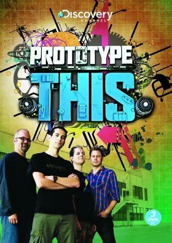 Изобрести будущее / Prototype This! (2008) cериал скачать через торрет бесплатно в хорошем качестве
