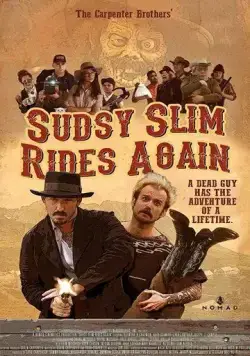 Возвращение Садзи Слима / Sudsy Slim Rides Again (2018) фильм скачать через торрет бесплатно в хорошем качестве