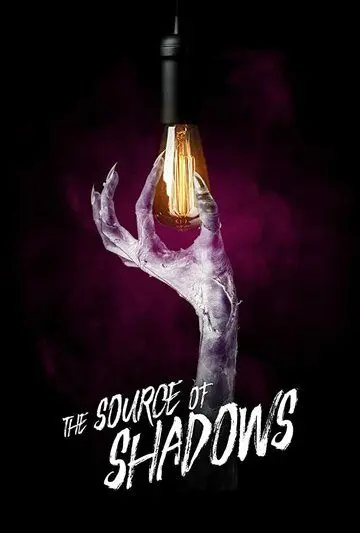 Источник теней / The Source of Shadows (2019) фильм скачать через торрет бесплатно в хорошем качестве