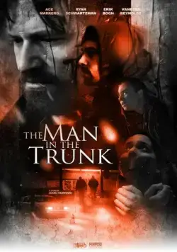 Человек в багажнике / The Man in the Trunk (2019) фильм скачать через торрет бесплатно в хорошем качестве
