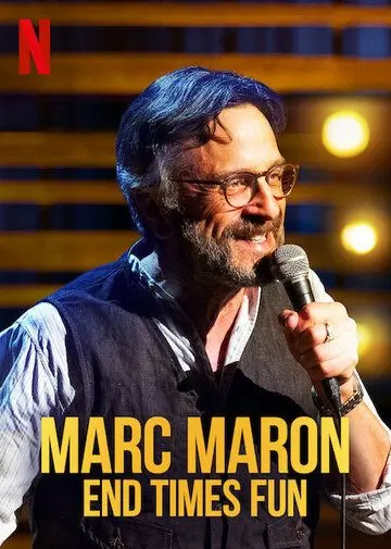 Марк Марон: Конец веселым временам / Marc Maron: End Times Fun (2020) фильм скачать через торрет бесплатно в хорошем качестве