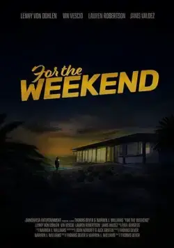 На выходные / For the Weekend (2020) фильм скачать через торрет бесплатно в хорошем качестве