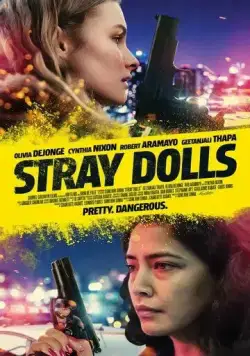 Бездомные куклы / Stray Dolls (2019) фильм скачать через торрет бесплатно в хорошем качестве
