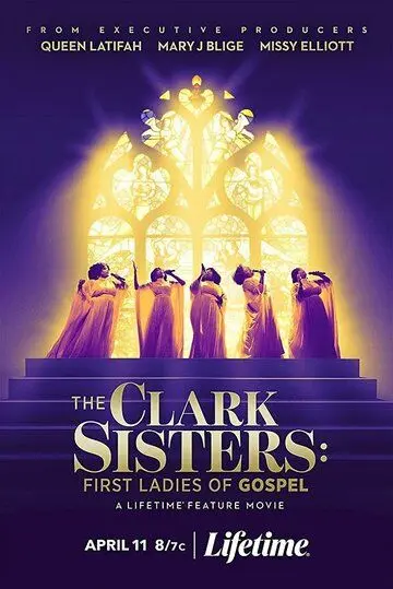 Кларк систерс: Первые дамы в христианском чарте / The Clark Sisters: First Ladies of Gospel (2020) фильм скачать через торрет бесплатно в хорошем качестве