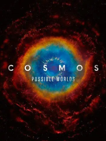 Космос: Возможные миры / Cosmos: Possible Worlds (2020) cериал мультфильм скачать через торрет бесплатно в хорошем качестве