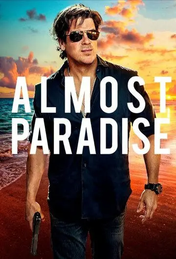 Почти рай / Almost Paradise (2020) cериал скачать через торрет бесплатно в хорошем качестве