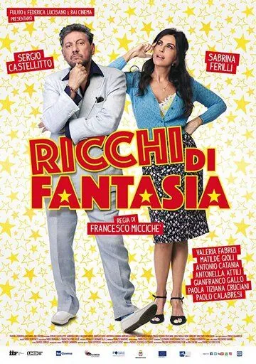 Фантазеры / Ricchi di fantasia (2018) фильм скачать через торрет бесплатно в хорошем качестве