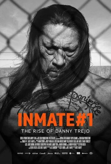 Заключённый №1: Восхождение Дэнни Трехо / Inmate #1: The Rise of Danny Trejo (2019) фильм скачать через торрет бесплатно в хорошем качестве