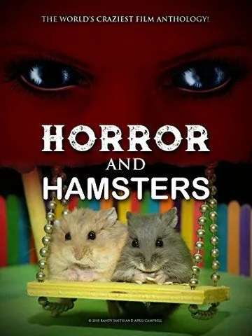 Ужас и хомячки / Horror and Hamsters (2018) фильм скачать через торрет бесплатно в хорошем качестве