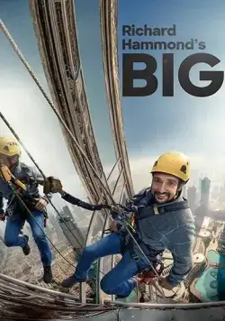 Большое и Ричард Хаммонд / Richard Hammond's Big! (2020) сериал скачать через торрет бесплатно в хорошем качестве
