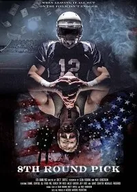 Драфт-Пик Восьмого Раунда фильм скачать через торрет бесплатно в хорошем качестве