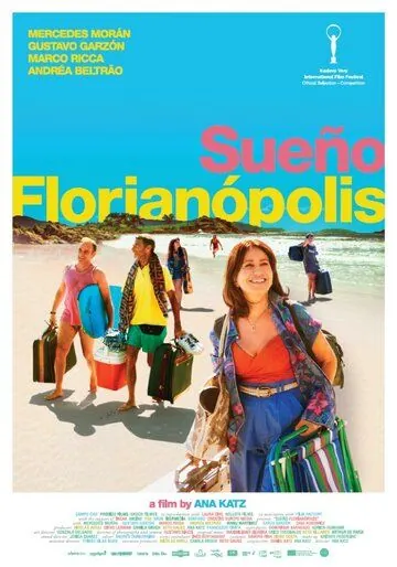 Дорога в Флорианополис / Sueño Florianópolis (2018) фильм скачать через торрет бесплатно в хорошем качестве