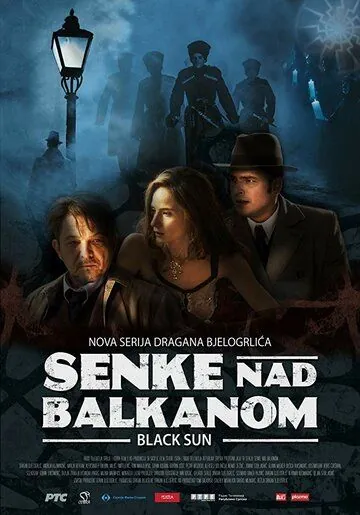 Тени над Балканами / Senke nad Balkanom (2017) cериал скачать через торрет бесплатно в хорошем качестве