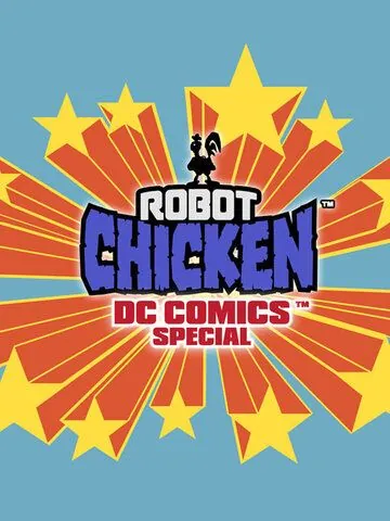Робоцып: Специально для DC Comics / Robot Chicken: DC Comics Special (2012) мультфильм скачать через торрет бесплатно в хорошем качестве