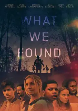 Погребённая девушка / What We Found (2020) фильм скачать через торрет бесплатно в хорошем качестве