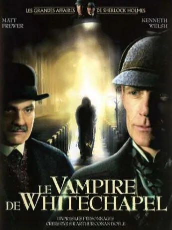 Шерлок Холмс и доктор Ватсон: Дело о вампире из Уайтчэпела / The Case of the Whitechapel Vampire (2002) фильм скачать через торрет бесплатно в хорошем качестве