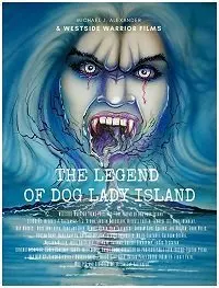 Легенда острова Леди-оборотня / The Legend of Dog Lady Island (2020) фильм скачать через торрет бесплатно в хорошем качестве