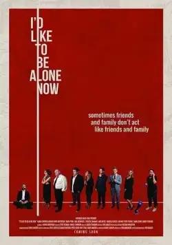 I'd Like to Be Alone Now (2019) фильм скачать через торрет бесплатно в хорошем качестве