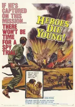 Герои умирают молодыми / Heroes Die Young (1960) фильм скачать через торрет бесплатно в хорошем качестве