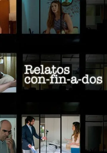 Карантинные истории (триллер) / Relatos con-fin-a-dos (2020) фильм скачать через торрет бесплатно в хорошем качестве