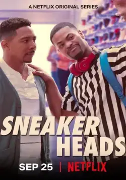 Сникерхеды / Sneakerheads (2020) cериал скачать через торрет бесплатно в хорошем качестве
