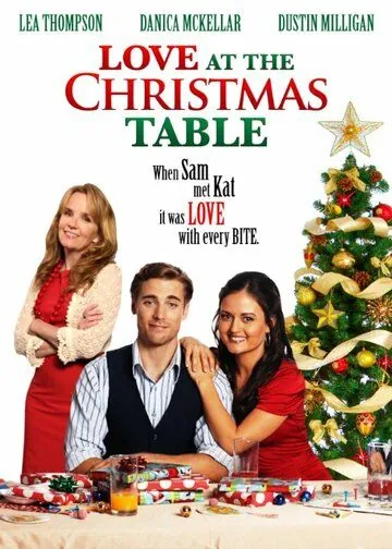 Любовь за рождественским столом / Love at the Christmas Table (2012) фильм скачать через торрет бесплатно в хорошем качестве