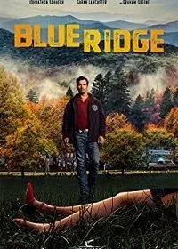 Блю Ридж / Blue Ridge (2020) фильм скачать через торрет бесплатно в хорошем качестве