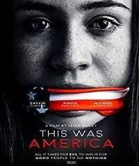Это была Америка / This Was America (2020) фильм скачать через торрет бесплатно в хорошем качестве