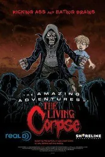 Удивительные приключения живого трупа / The Amazing Adventures of the Living Corpse (2012) мультфильм скачать через торрет бесплатно в хорошем качестве