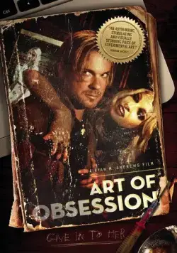 Искусство одержимости / Art of Obsession (2017) фильм скачать через торрет бесплатно в хорошем качестве