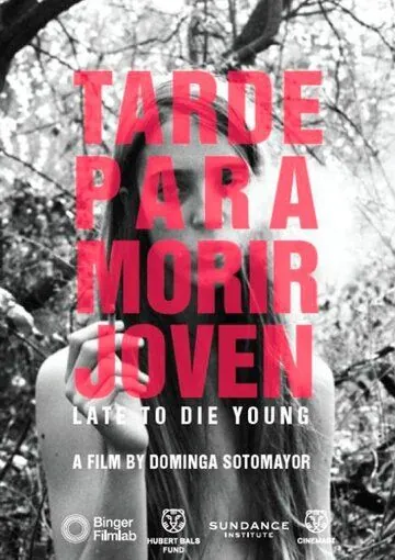 Слишком поздно умирать молодым / Tarde Para Morir Joven (2018) фильм скачать через торрет бесплатно в хорошем качестве