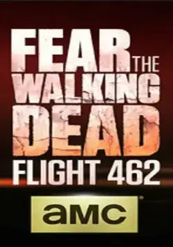 Бойтесь ходячих мертвецов: Рейс 462 / Fear the Walking Dead: Flight 462 (2015) cериал скачать через торрет бесплатно в хорошем качестве