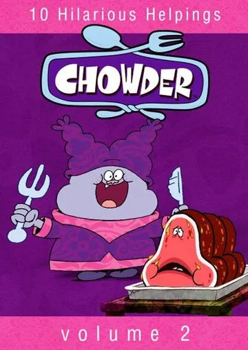 Чаудер / Chowder (2007) cериал мультфильм скачать через торрет бесплатно в хорошем качестве