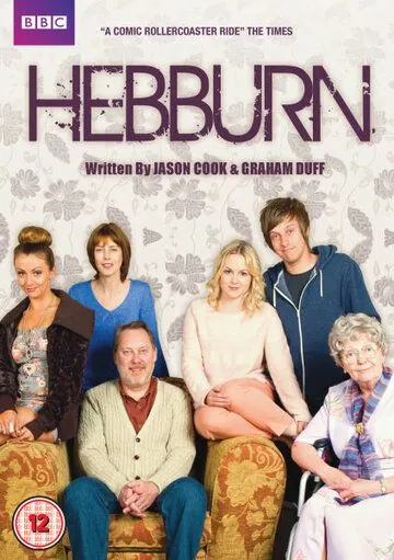 Хеббёрн / Hebburn (2012) cериал скачать через торрет бесплатно в хорошем качестве