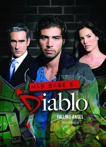 Падший ангел / Más sabe el diablo (2009) cериал скачать через торрет бесплатно в хорошем качестве